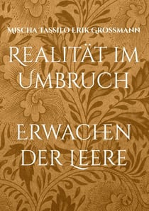 Realität im Umbruch - Erwachen der Leere