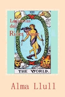 Las Cartas de Rider Waite - El oráculo sagrado de la vida
