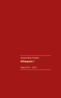 Attaques I - Textes 2013-2015
