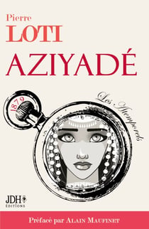AZIYADÉ nouvelle édition - Préfacé par Alain Maufinet