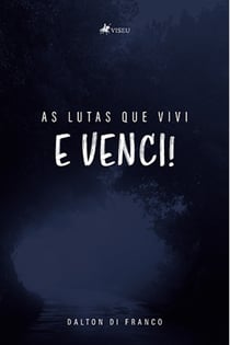 As lutas que vivi e venci!