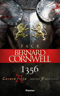 Pack Bernard Cornwell - 1356, CASACA ROJA y NECIOS Y MORTALES