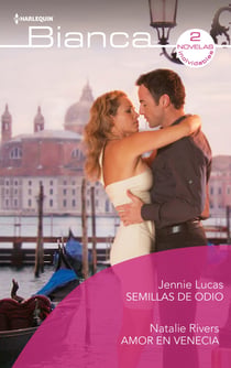 Semillas de odio - Amor en venecia - El mejor regalo para San Valentín, una novela de Harlequin