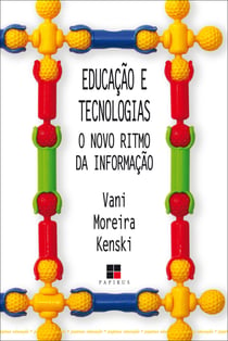 Educação e tecnologias - O novo ritmo da informação