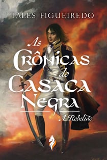 As Crônicas do Casaca Negra - A Rebelião