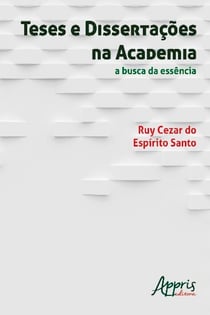 Teses e dissertações na academia - a busca da essência