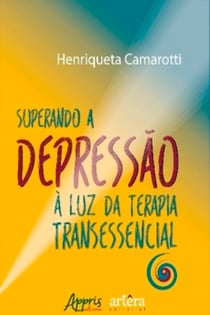 Superando a Depressão à Luz da Terapia Transessencial