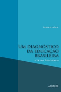 Um diagnóstico da educação brasileira e de seu financiamento