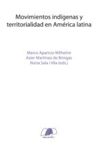 Movimientos indígenas y territorialidad en América Latina