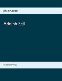 Adolph Sell - En essaysamling