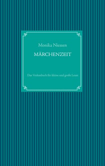 Märchenzeit - Das Vorlesebuch für kleine und große Leute
