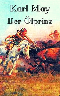 Der Ölprinz - Vollständige Ausgabe