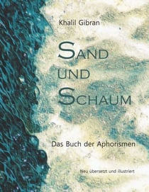 Sand und Schaum - Das Buch der Aphorismen