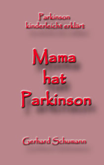 Mama hat Parkinson - Parkinson kinderleicht erklärt