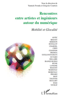 Rencontres entre artistes et ingénieurs autour du numérique - Modalité et Glocalité