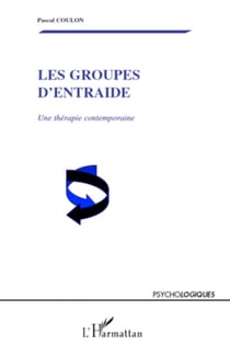 Les groupes d'entraide - Une thérapie contemporaine