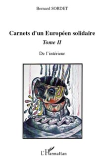 Carnets d'un européen solidaire Tome 2 - De l'intérieur