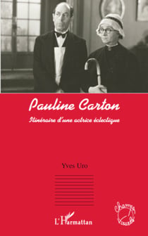 Pauline Carton - Itinéraire d'une actrice éclectique