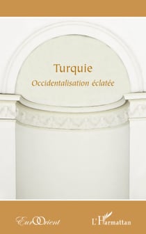 Turquie - Occidentalisation éclatée