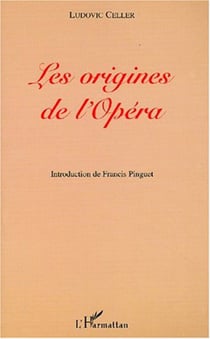 LES ORIGINES DE L'OPÉRA