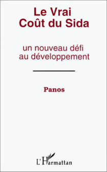 Le vrai coût du Sida - Un nouveau défi au développement