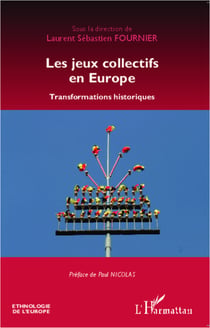 Les jeux collectifs en Europe - Transformations historiques
