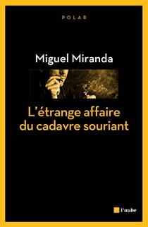 L’étrange affaire du cadavre souriant