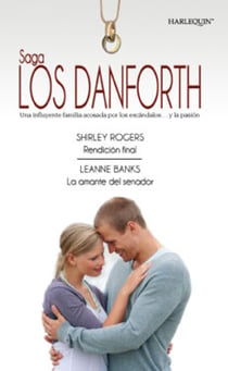 Rendición final - La amante del senador - Los Danforth