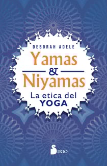 Yamas y Niyamas - La ética del yoga