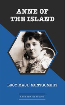 ANNE OF THE ISLAND - Anne Shirley Series