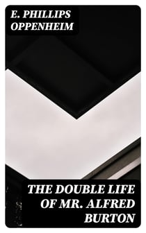 The Double Life Of Mr. Alfred Burton