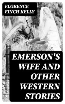 Emerson's Wife and Other Western Stories