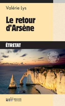 Le retour d'Arsène - Une enquête du commissaire Velcro - Tome 10