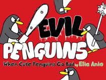 Evil Penguins - When Cute Penguins Go Bad
