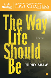 The Way Life Should Be - A Novel