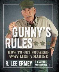 Gunny's Rules - How to Get Squared Away Like a Marine