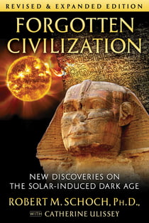 Forgotten Civilization - New Discoveries on the Solar-Induced Dark Age