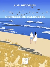 L'ivresse de l'alouette