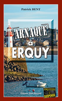 Arnaques à Erquy - A la découverte de mystères du passé