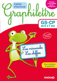 Graphilettre : GS-CP de 5 à 7 ans - cahier d'écriture - les minuscules, les chiffres - pour droitiers et gauchers