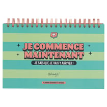 Planning semainier et mensuel - Je commence maintenant. Je sais que je vais y arriver ! - Mr Wonderful