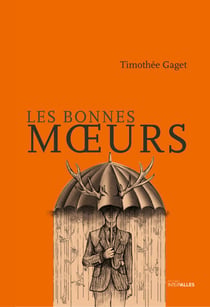 Les bonnes mœurs - Un roman iniatique mordant