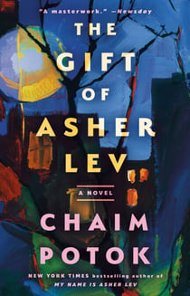 The Gift of Asher Lev - A Novel
