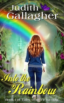 Into the Rainbow - Tales from Tir na nOg, #1
