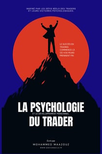 La Psychologie et le Développement Personnel du TraderLa Psychologie et le Développement Personnel du Trader