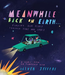 Meanwhile Back on Earth . . . - Finding Our Place Through Time and Space
