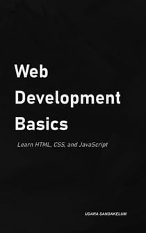 Web Development Basics: Learn HTML, CSS, and JavaScript - Web Development, #1