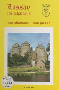 Lassay - Ses châteaux, son passé