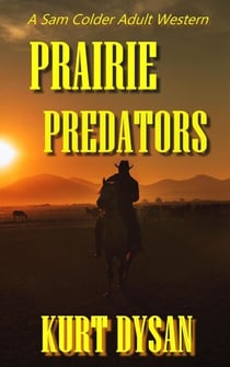 Prairie Predators - Sam Colder: Bounty Hunter, #13