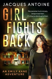 Girl Fights Back - An Emily Kane Adventure, #1